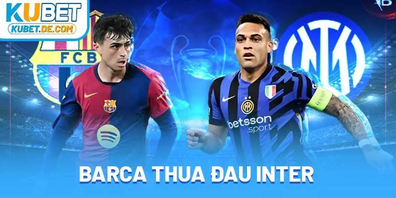 Barca thua đau Inter