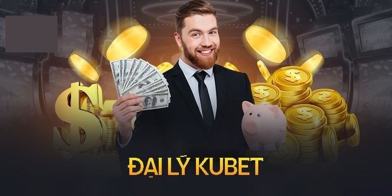 Đại Lý Kubet - Hợp Tác Win - Win Với Mức Hoa Hồng Khủng 1 Đôi nét thông tin giới thiệu về công việc đại lý Kubet