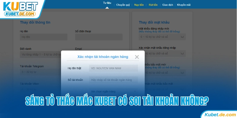 Kubet Có Soi Tài Khoản Không Và Cam Kết Từ Nhà Cái 2 Sáng tỏ vụ việc Kubet có soi tài khoản không?
